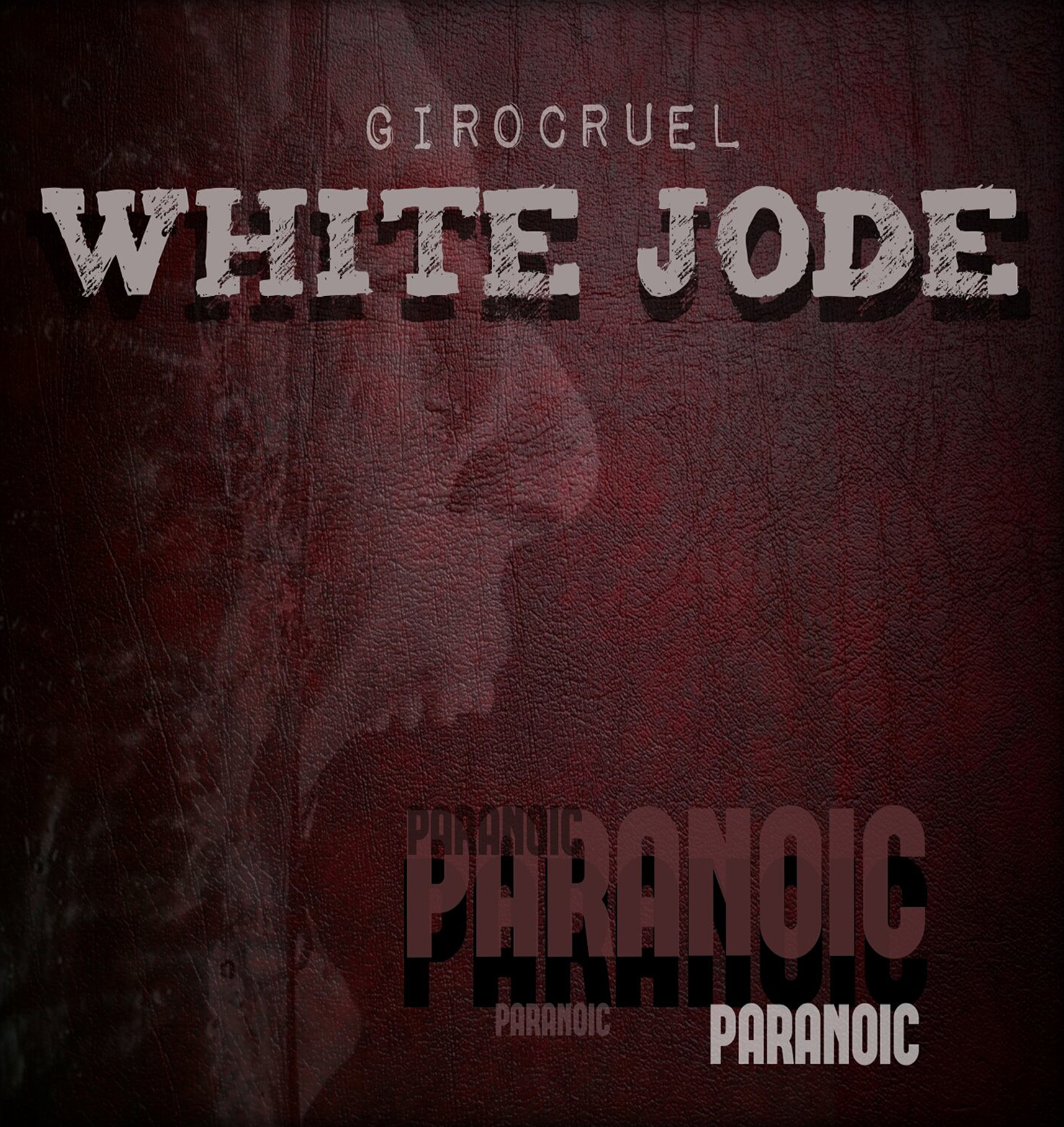White_jode___giro_cruel_-_paranoic
