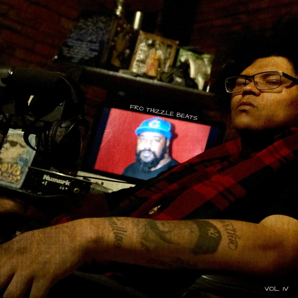 FRO Thizzle Beats Vol. IV