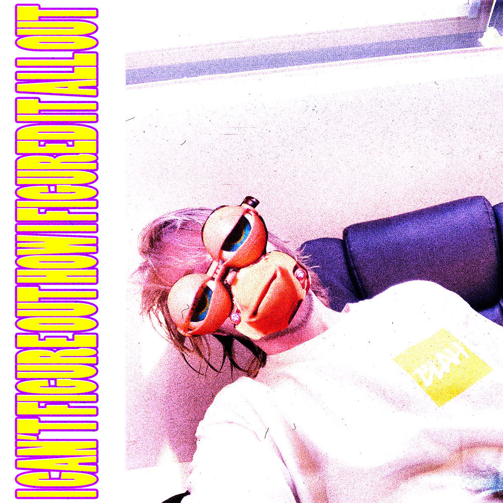 I Can't Figure Out How I Figured It All Out