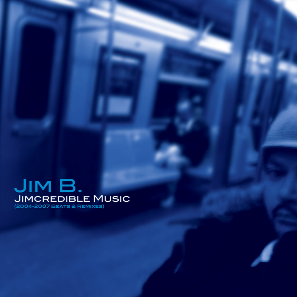 Portada de Jimcredible Music (2004​-​2007 Beats & Remixes)