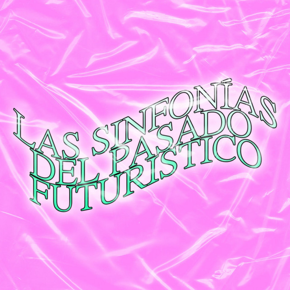 Las Sinfonías Del Pasado Futurístico