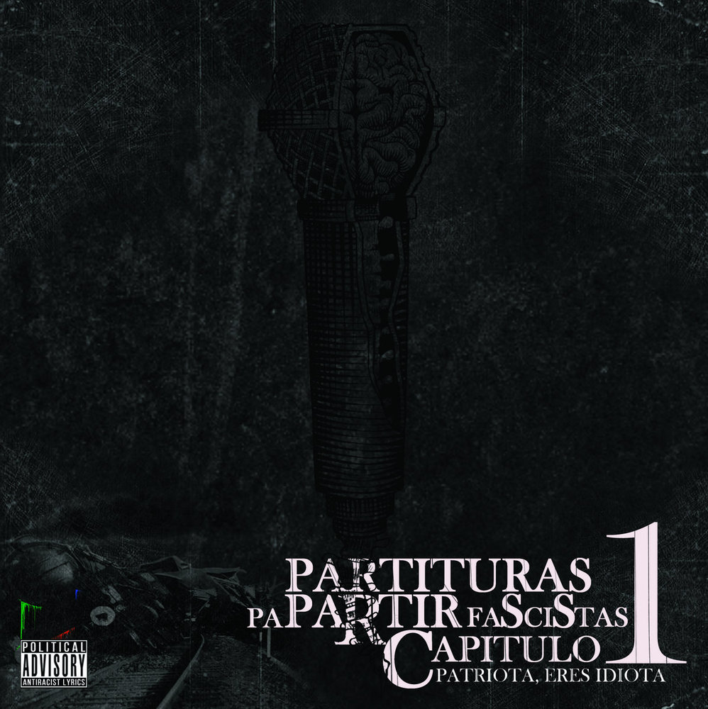 Partituras Pa Partir Fascistas Capitulo I: Patriota, Eres Idiota