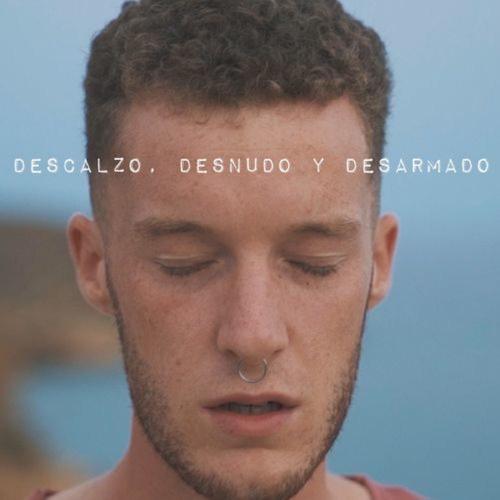 Descalzo, Desnudo y Desarmado