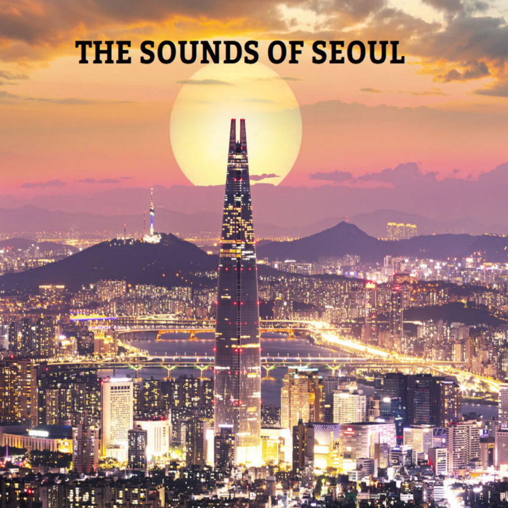 The Sounds Of Seoul
