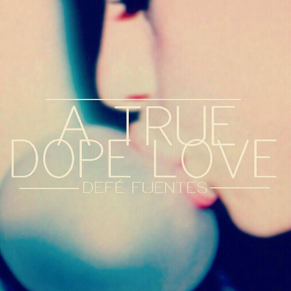 A True Dope Love