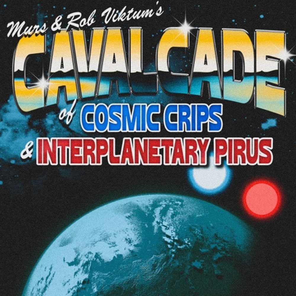 Cavalcade of Cosmic Crips and Interplanetary Pirus