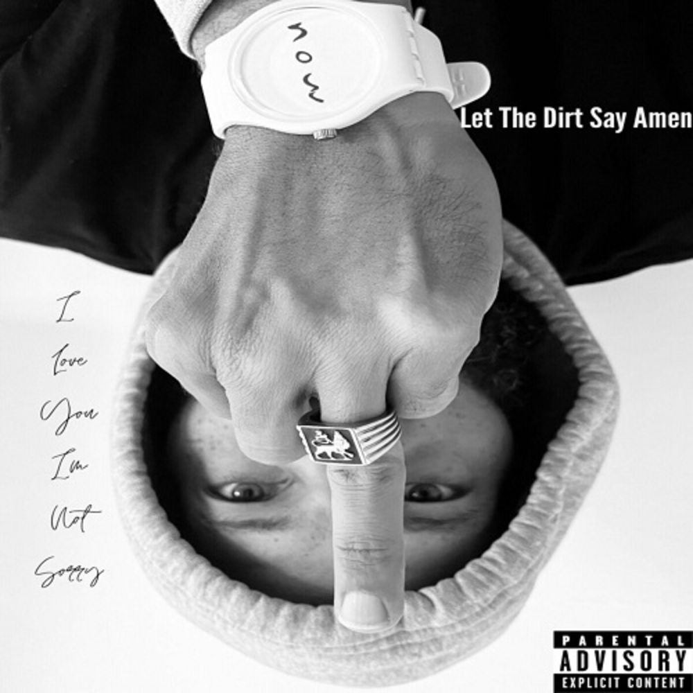  I Love You I’m Not Sorry