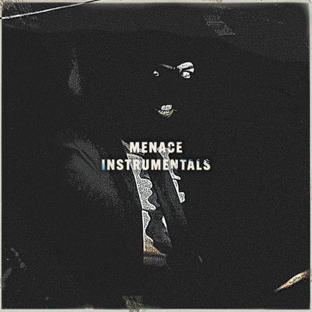 Menace (Instrumentals)