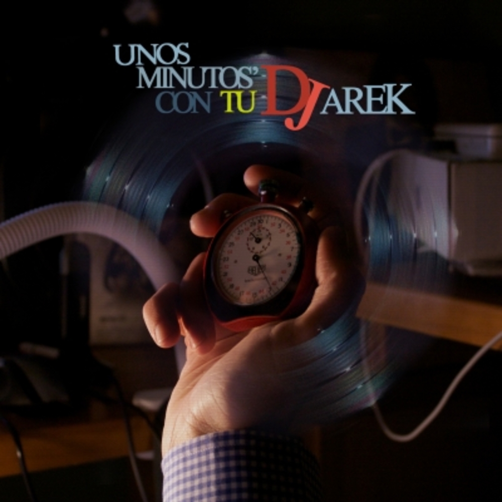 Unos Minutos Con Tu Dj Arek