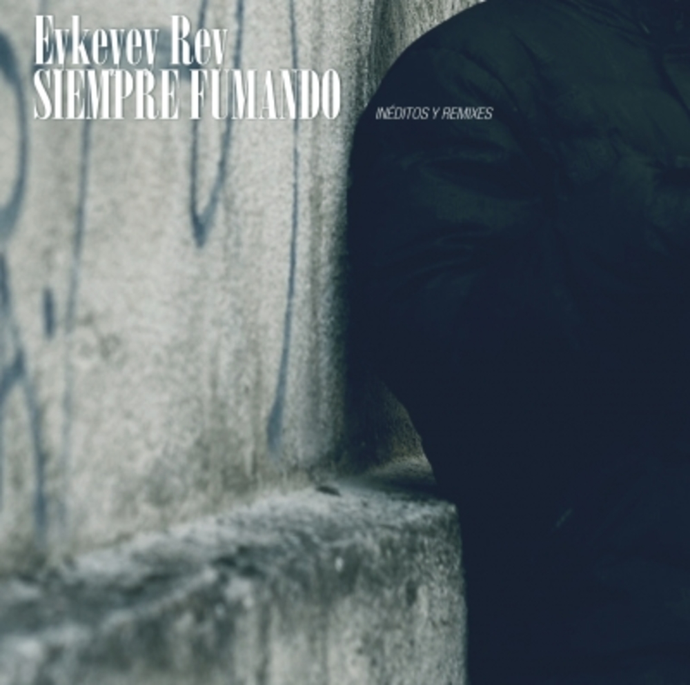 Siempre fumando (Inéditos y Remixes)