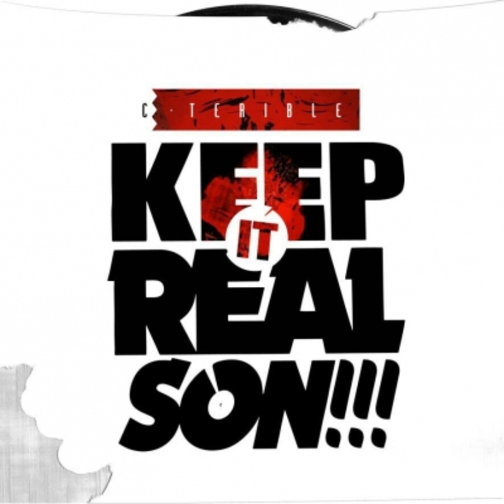 Keep It Real Son!