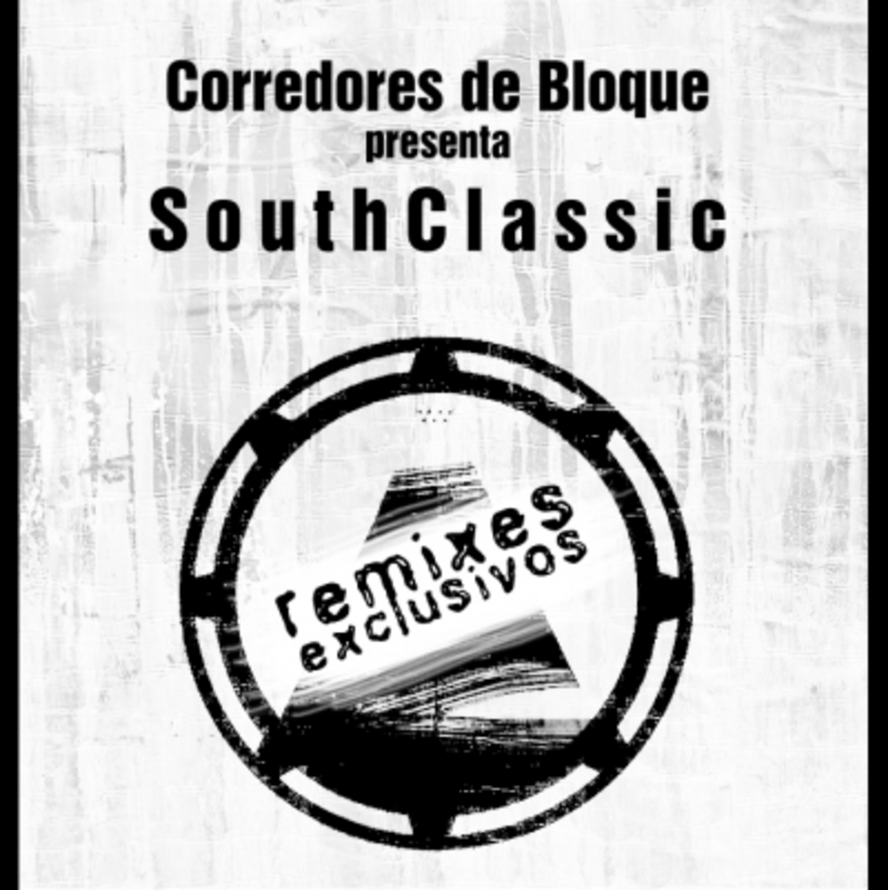 Corredores De Bloque - Southclassic Remixes Exclusivos 