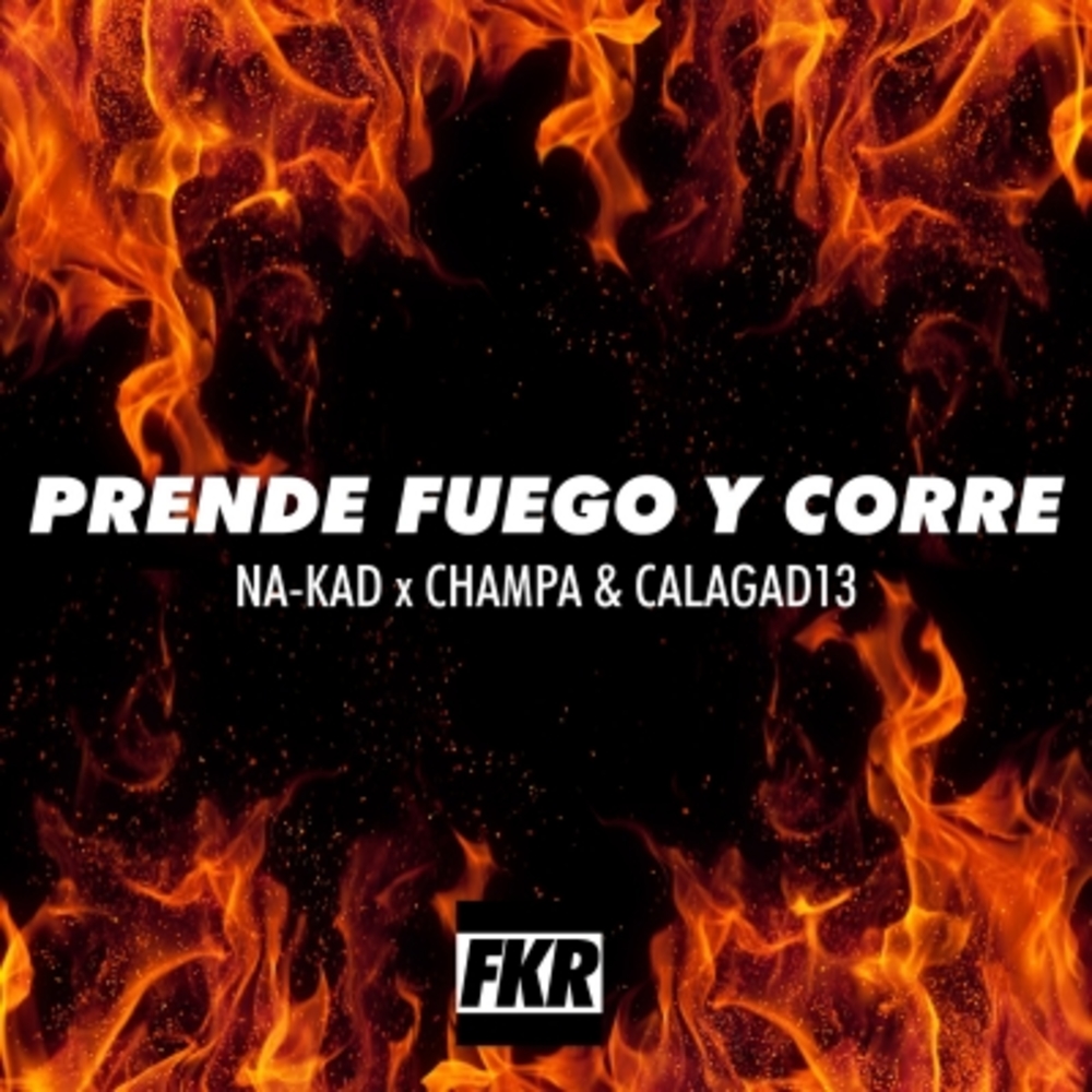 Prende Fuego Y Corre