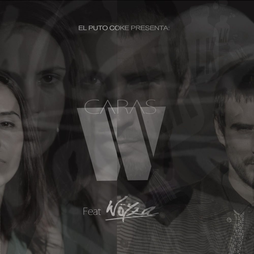 El Puto Coke Presenta: Caras W con Wöyza