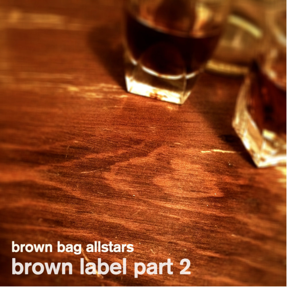 Brown Label Part 2