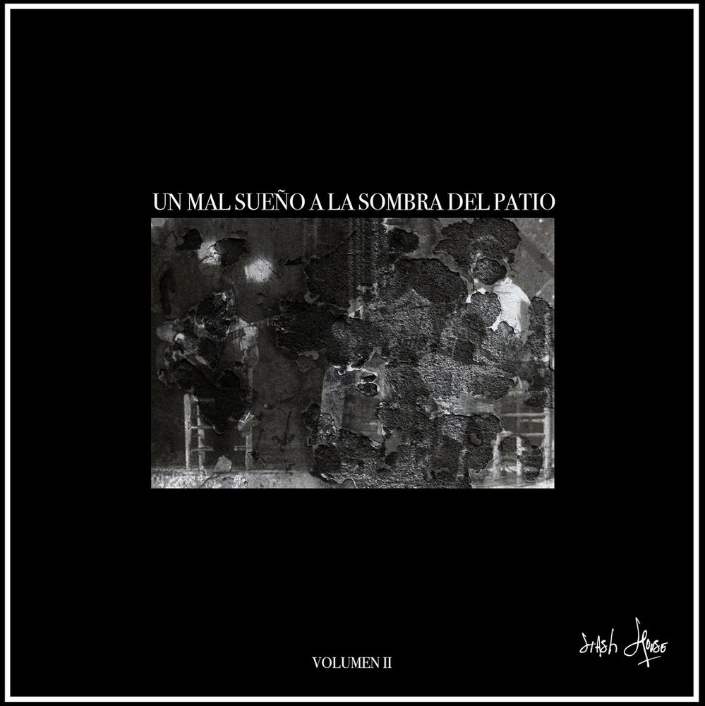 Un Mal Sueño A La Sombra Del Patio (Vol. II)