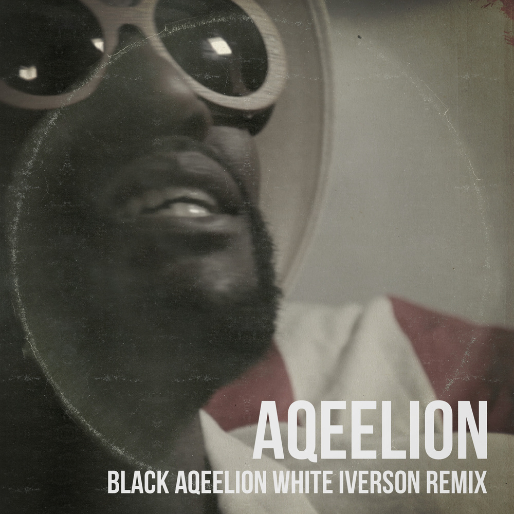 Black Aqeelion White Iverson (Remix)