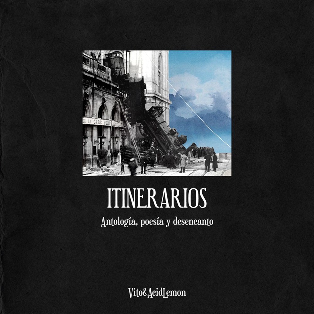 Itinerarios (Antología, Poesía Y Desencanto)