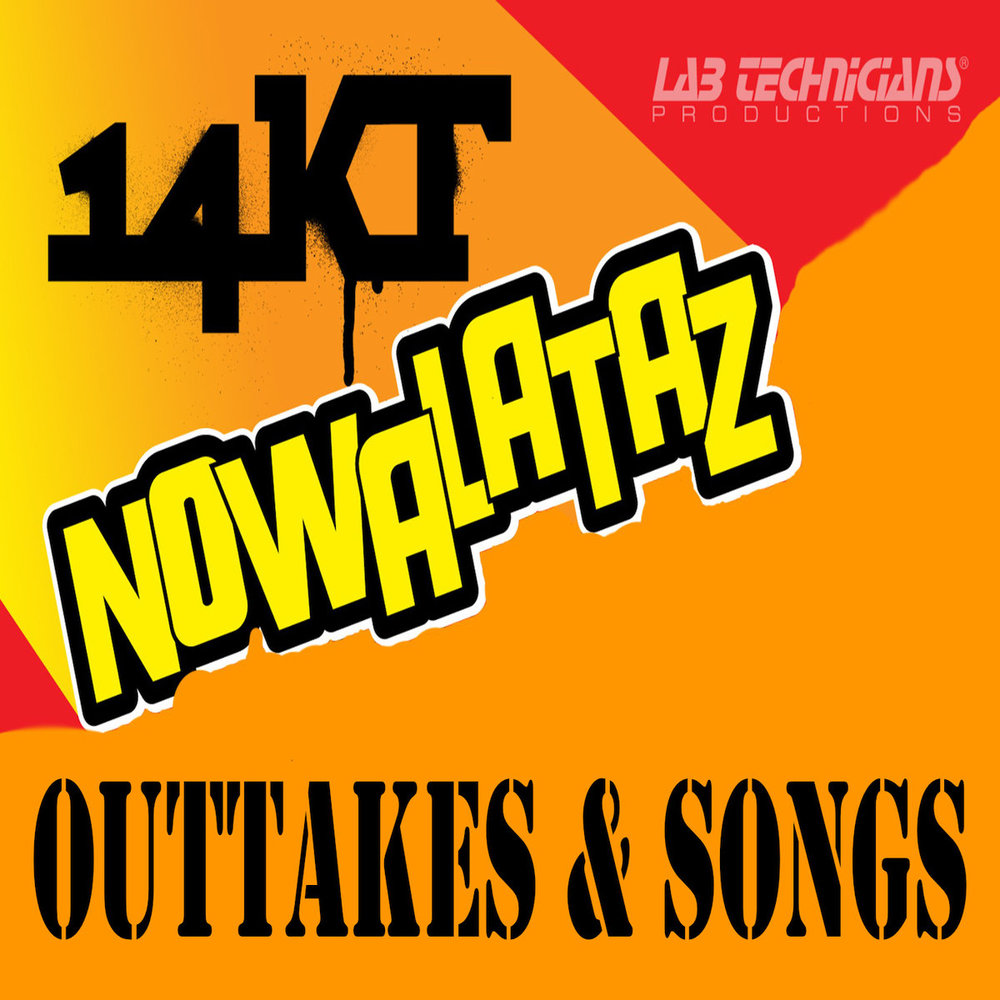Nowalataz (Outtakes & Songs)