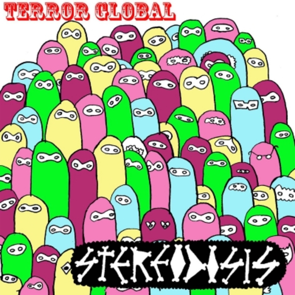 Stereodosis - Terror Global