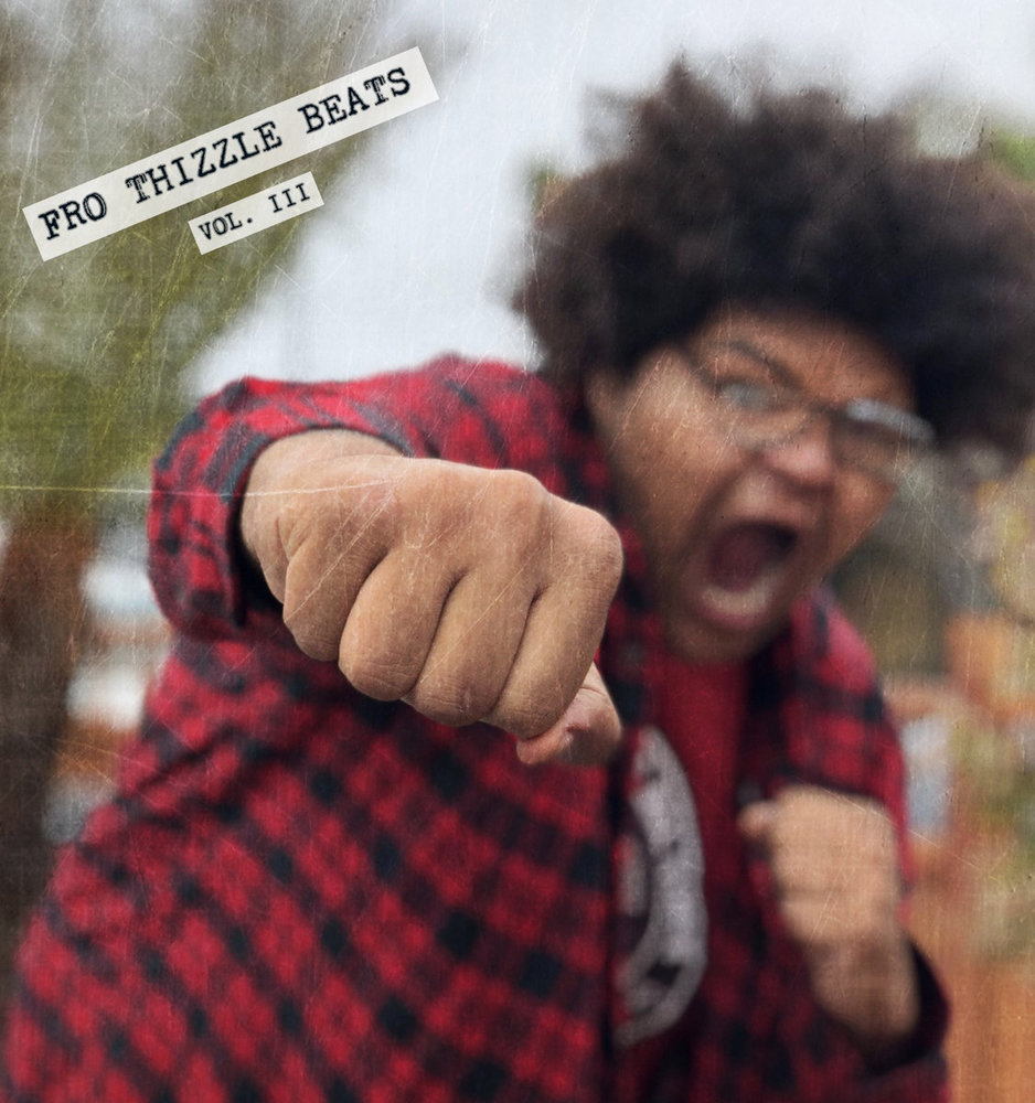 Fro Thizzle Beats Vol. III