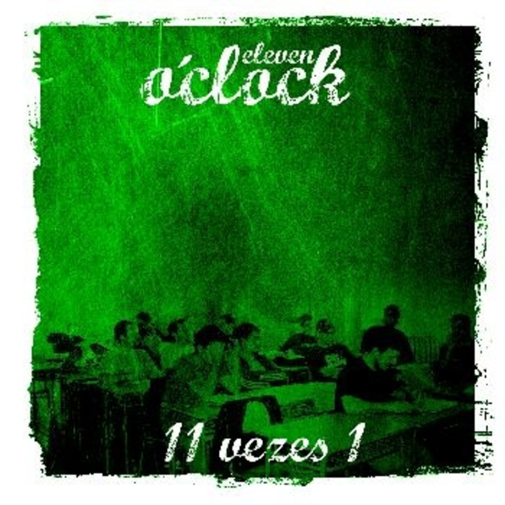 Portada de Eleven O' Clock - 11 veces 1