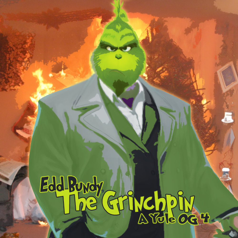 A Yule OG 4: The Grinchpin