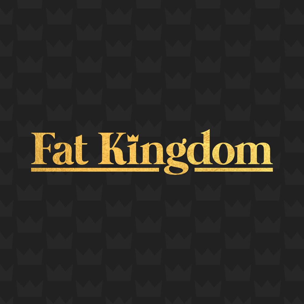 Fat Kingdom
